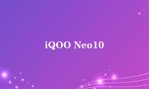 iQOO Neo10