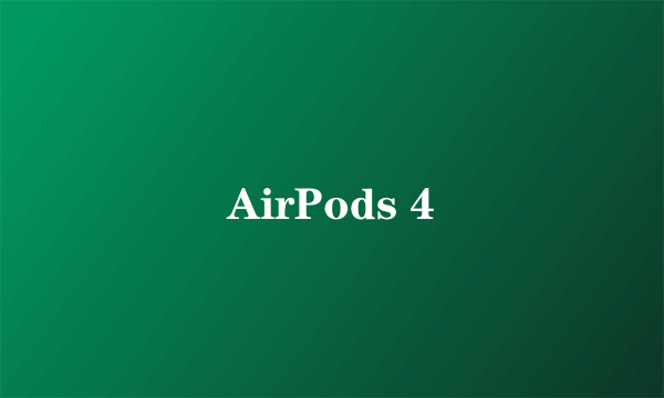 AirPods 4