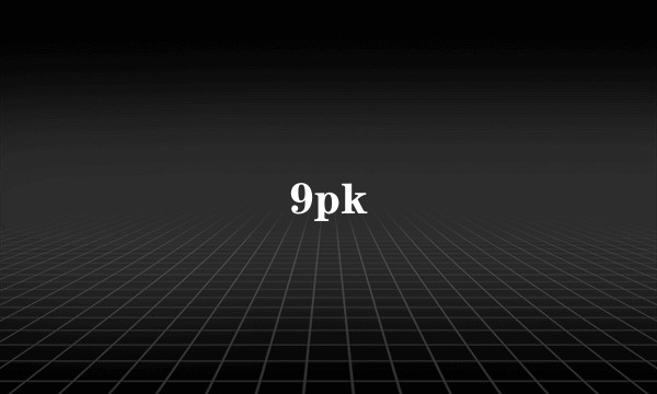 9pk