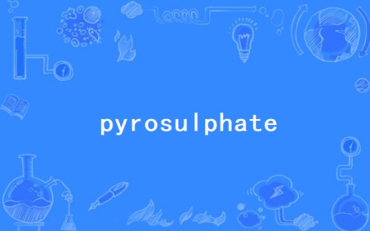 pyrosulphate