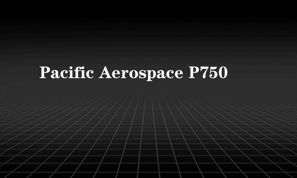 Pacific Aerospace P750