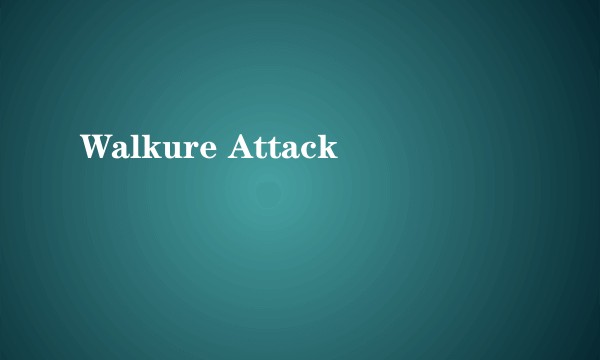 Walkure Attack
