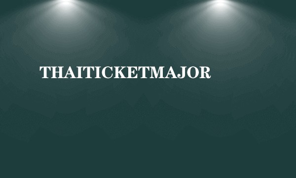 THAITICKETMAJOR