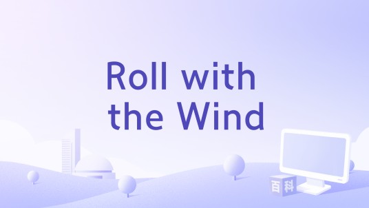 Roll with the Wind