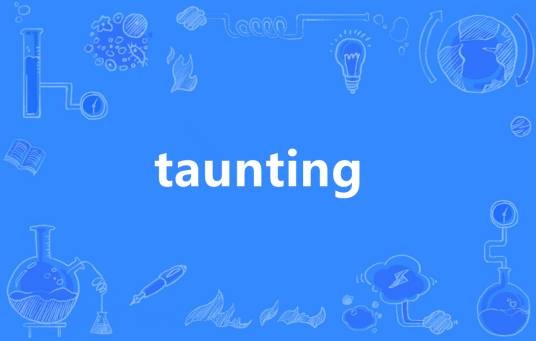 taunting