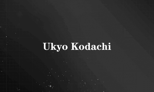 Ukyo Kodachi