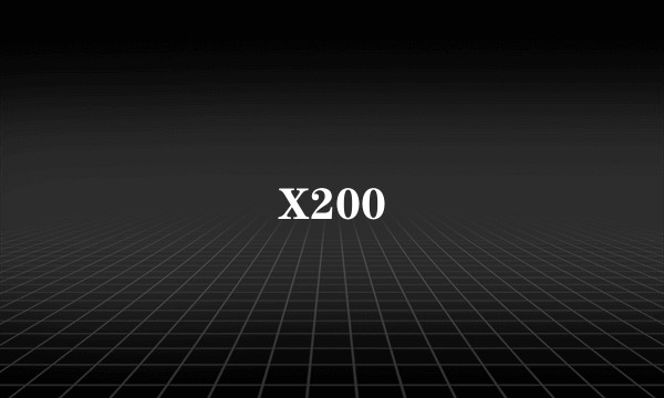 X200