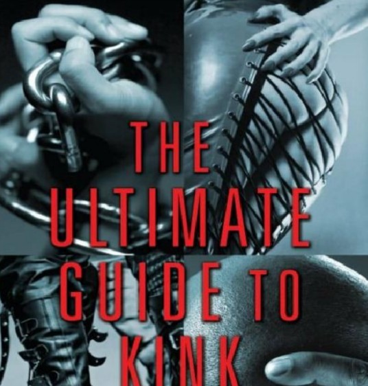 The Ultimate Guide to Kink