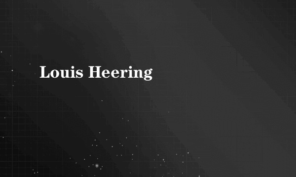 Louis Heering