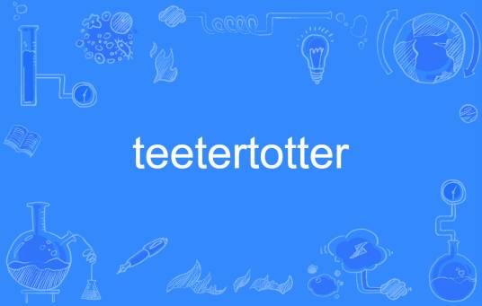 teetertotter