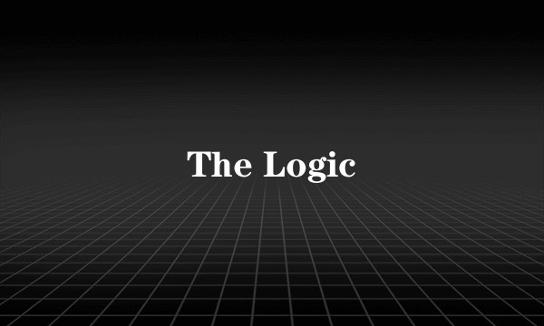 The Logic
