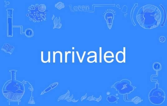 unrivaled