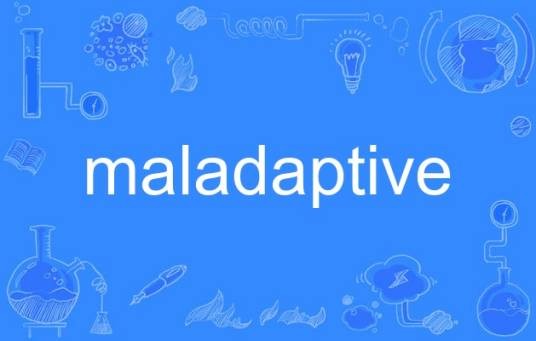 maladaptive