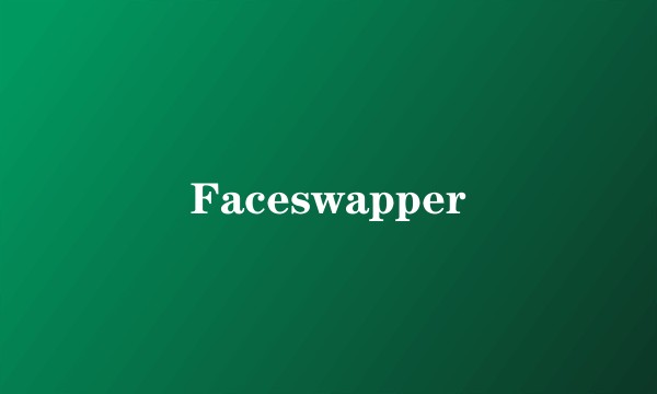 Faceswapper