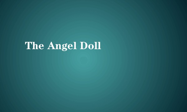 The Angel Doll