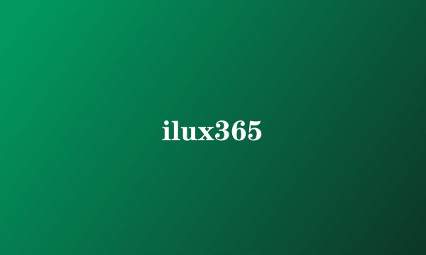 ilux365