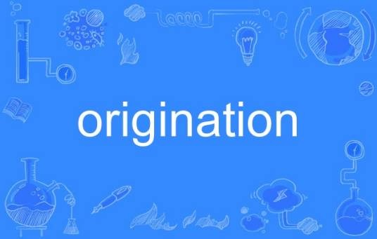 origination