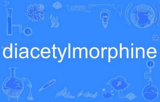 diacetylmorphine