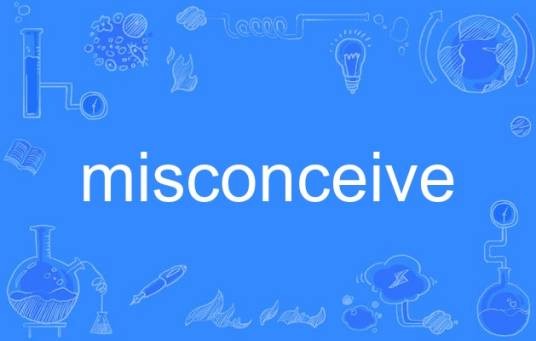 misconceive