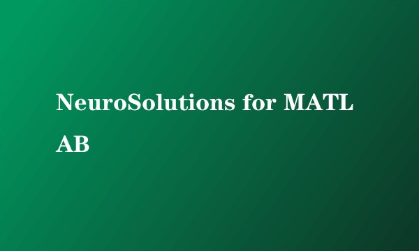 NeuroSolutions for MATLAB