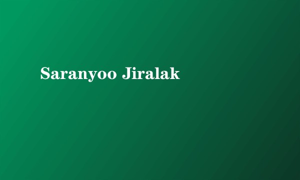 Saranyoo Jiralak