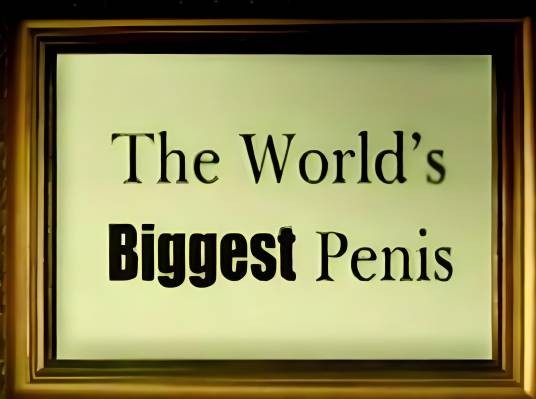 World's Biggest Penis