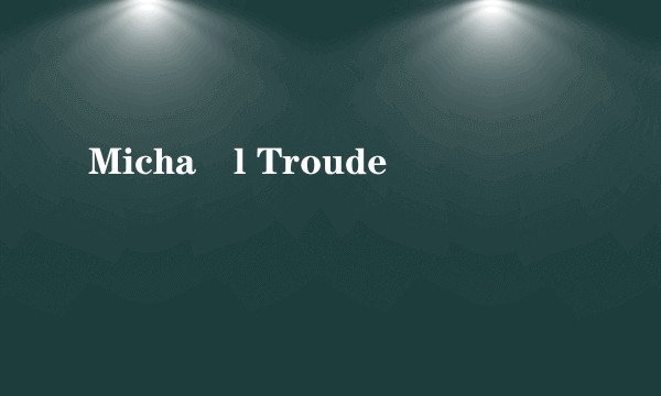 Michaël Troude