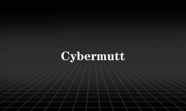 Cybermutt
