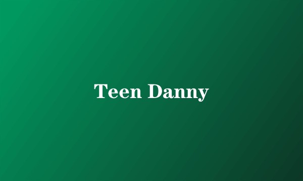 Teen Danny