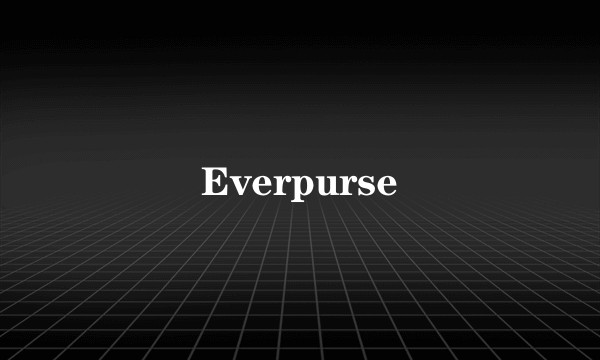Everpurse