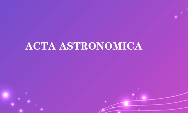 ACTA ASTRONOMICA