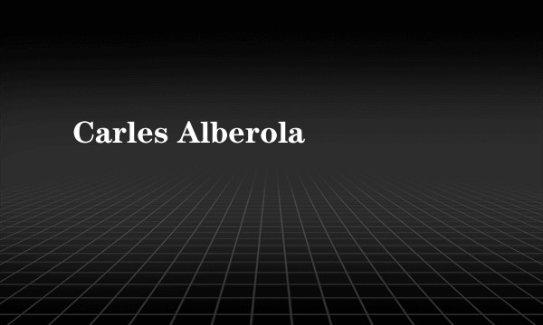 Carles Alberola