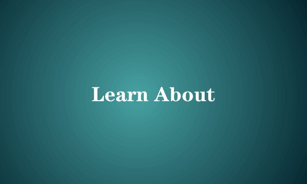Learn About