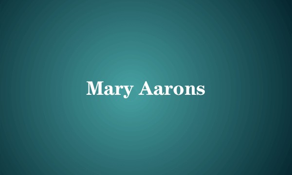 Mary Aarons