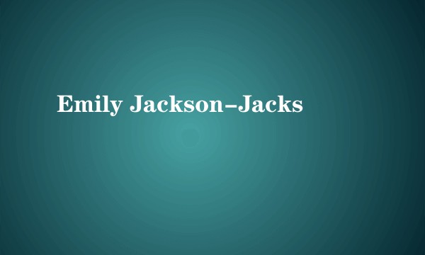Emily Jackson-Jacks