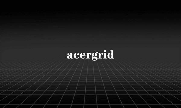 acergrid