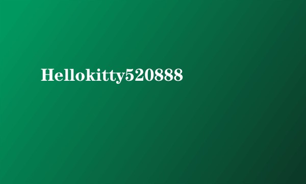 Hellokitty520888
