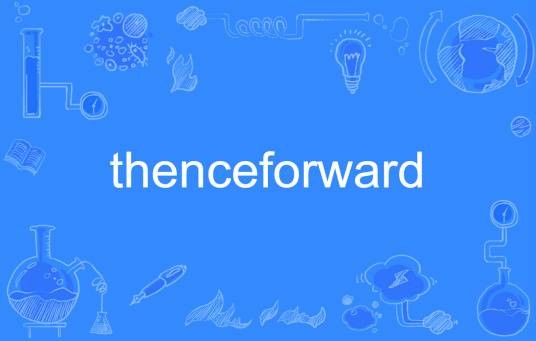 thenceforward