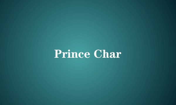 Prince Char