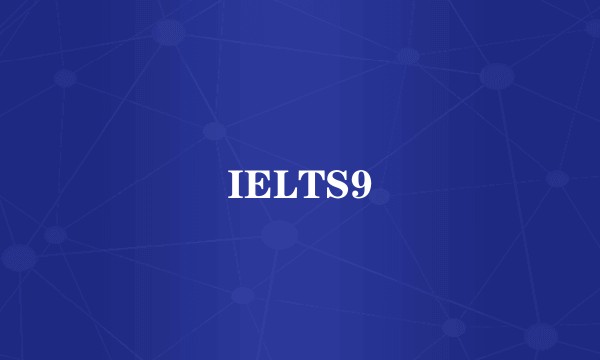 IELTS9