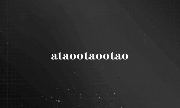 ataootaootao