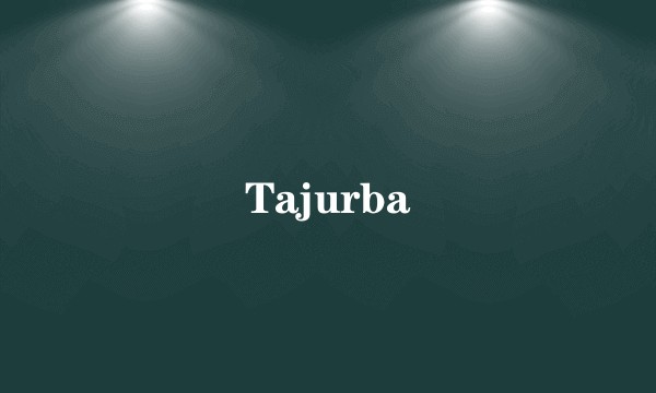 Tajurba