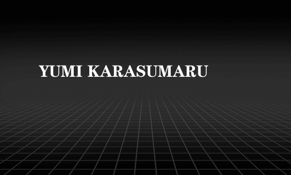 YUMI KARASUMARU