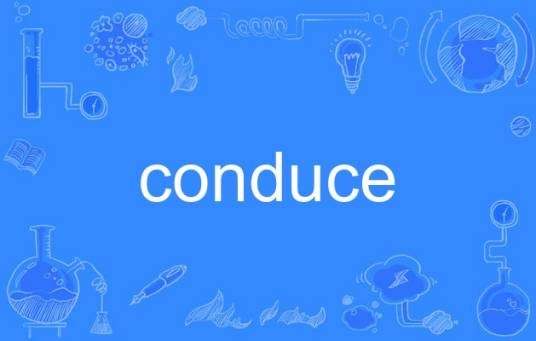 conduce