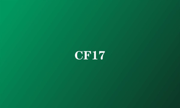 CF17