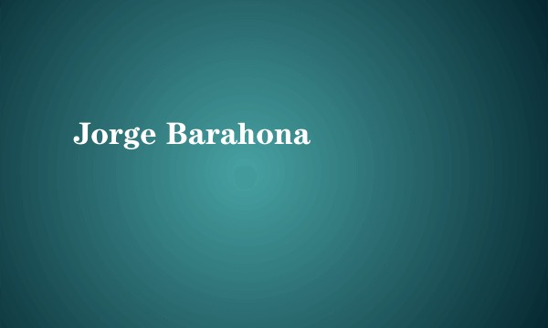 Jorge Barahona
