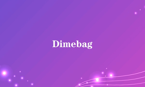 Dimebag