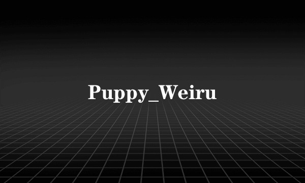 Puppy_Weiru